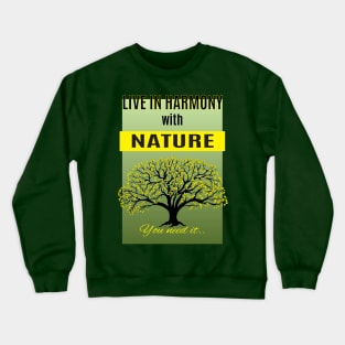 live in harmony with yellow leaves on the tree Crewneck Sweatshirt